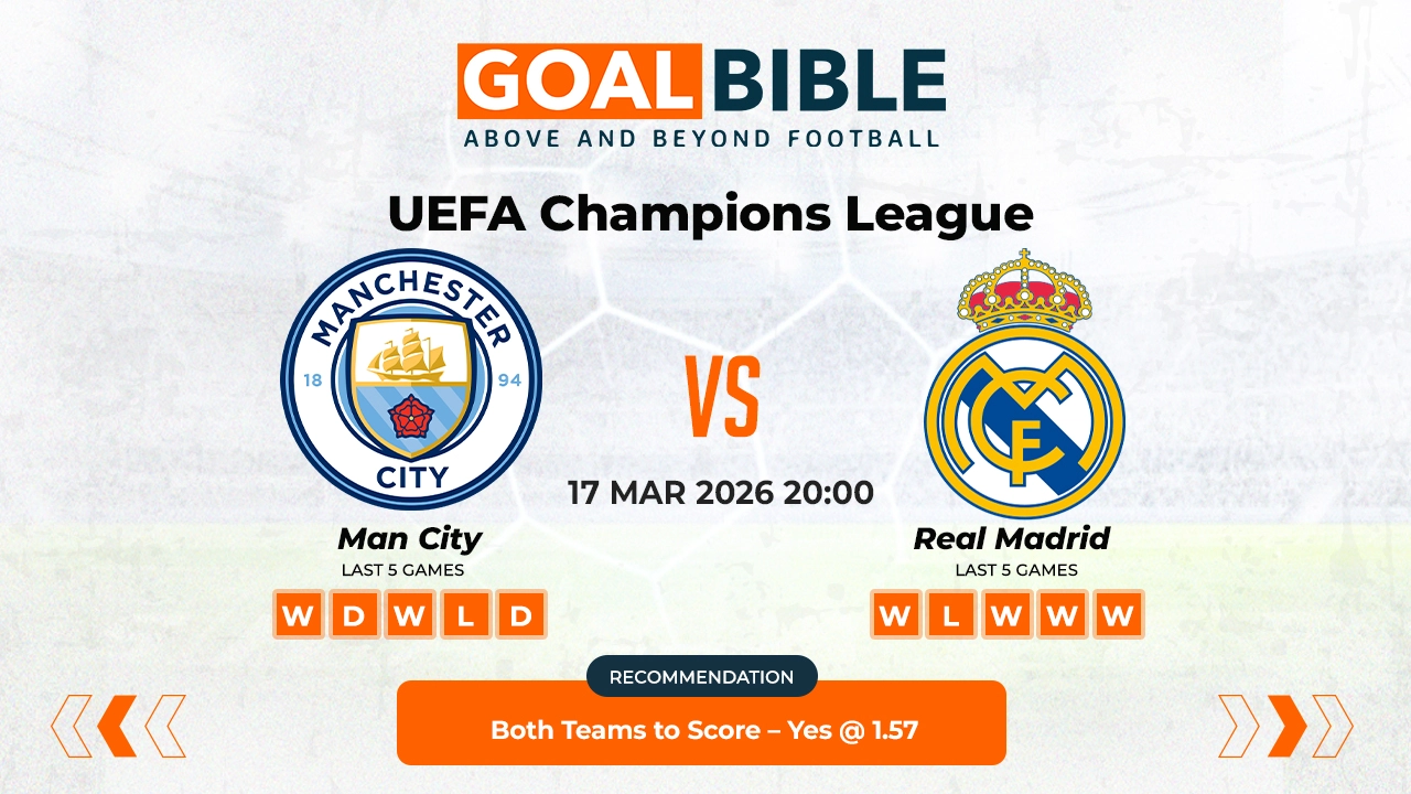 Manchester City vs Real Madrid Prediction & Analysis | GoalBible Free Predictions, Stats, Tips & Odds