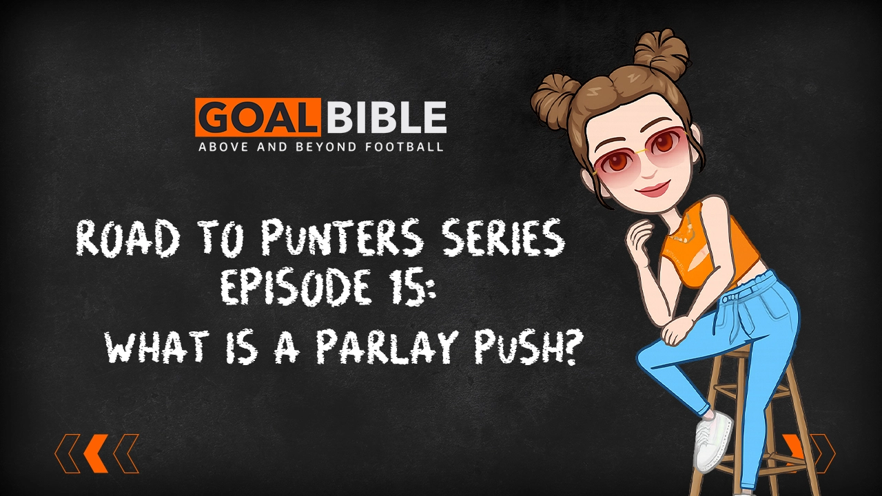  Road to Punter Series: Parlay Push Explained: Rules, Examples & Risk Management You Need To Know