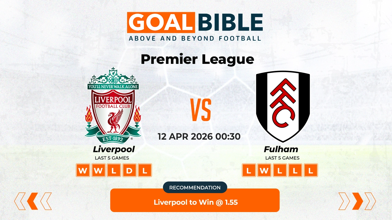 Liverpool vs Fulham Prediction & Analysis | GoalBible Free Predictions, Stats, Tips & Odds