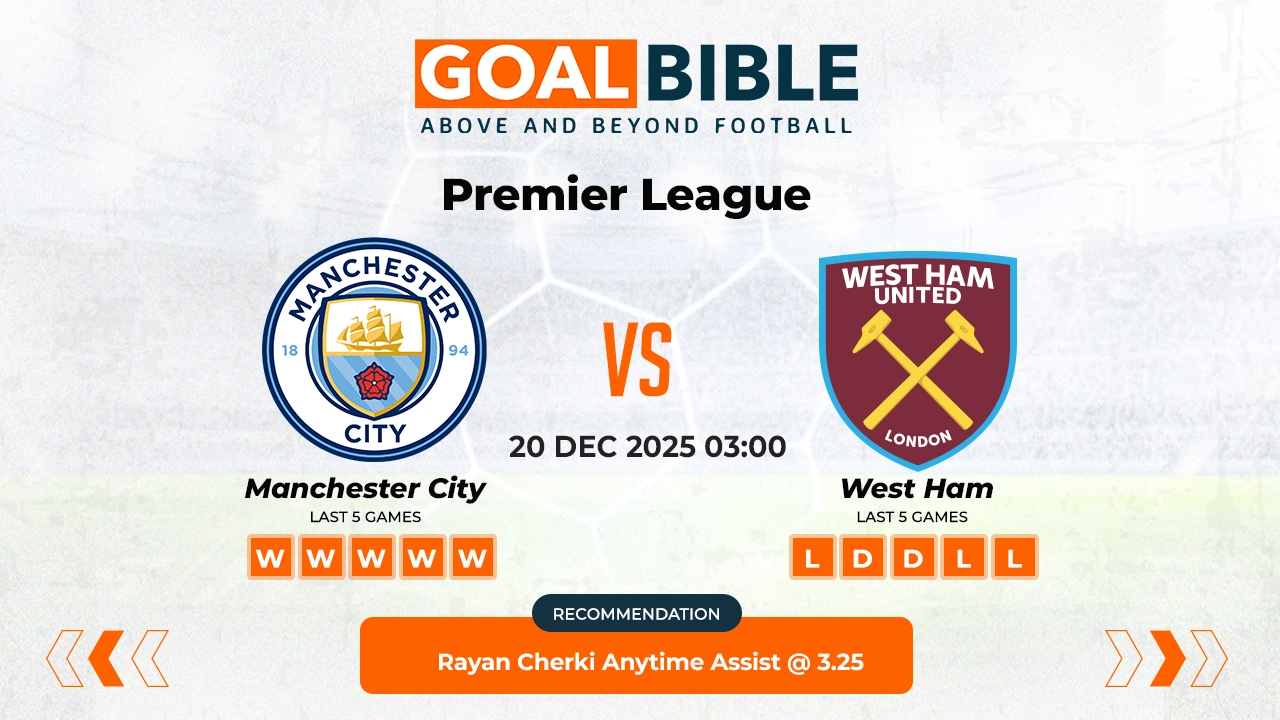 Manchester City vs West Ham Prediction & Analysis | GoalBible Free Predictions, Stats, Tips & Odds for December 2025