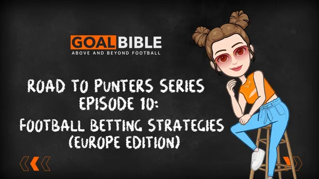 Road to Punter Series: Top 10 Football Betting Strategies & Systems (Europe Edition)