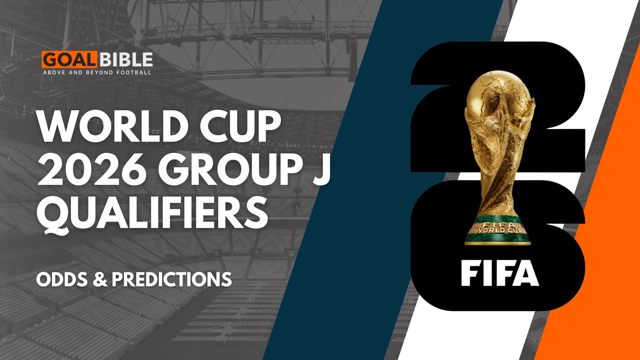 FIFA World Cup 2026 Group J Odds, Predictions, Latest Betting Markets and Analysis by GoalBible