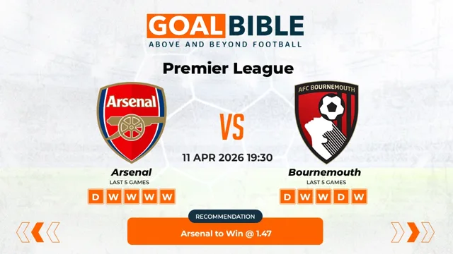 Arsenal vs Bournemouth Prediction & Analysis | GoalBible Free Predictions, Stats, Tips & Odds