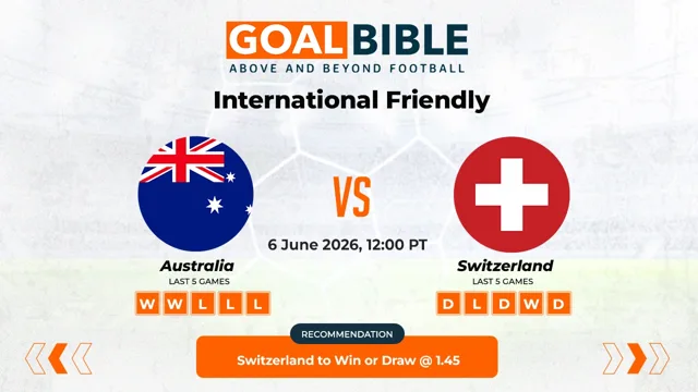 Australia vs Switzerland Free Prediction and Betting Tips | June 2026