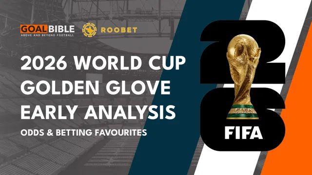 World Cup 2026 Golden Glove Analysis | GoalBible Free Predictions