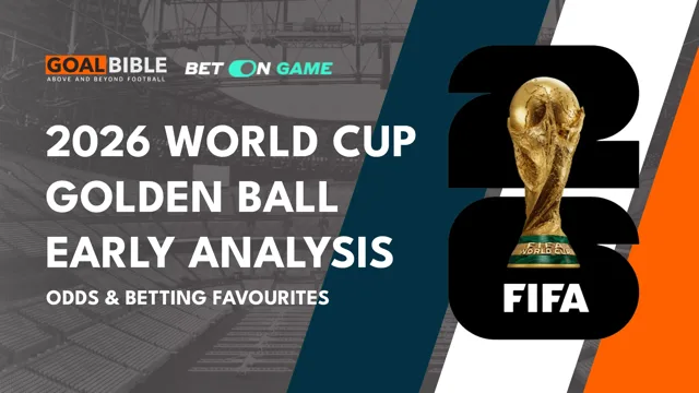 World Cup 2026 Golden Ball Analysis | GoalBible Free Predictions