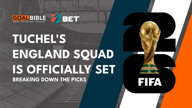 England 2026 WC: Tuchel's Shock Inclusions | Free Analysis