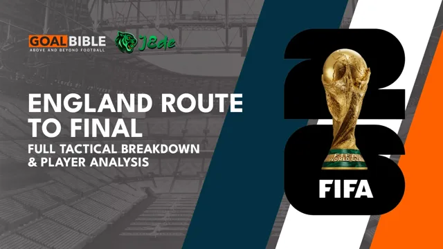 England 2026 World Cup Final Route & Analysis Breakdown