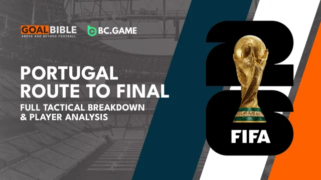Portugal 2026 World Cup Final Route & Analysis Breakdown