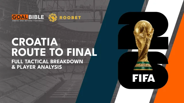 Croatia 2026 World Cup Final Route & Analysis Breakdown