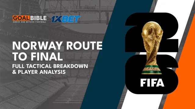 Norway 2026 World Cup Final Route & Analysis Breakdown