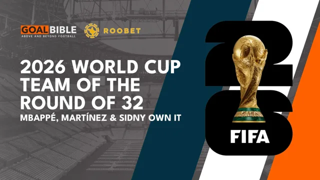 World Cup 2026 Team of the Round of 32 | Stat-Driven Best XI