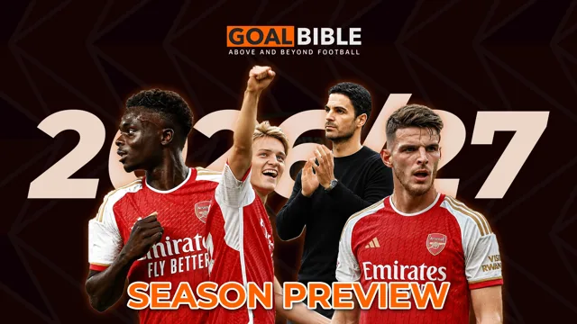 Arsenal 2026/27 Preview: Transfer News, Squad & Fixtures