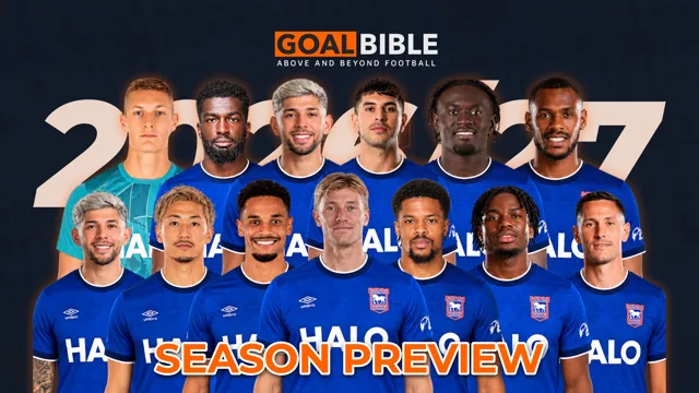 Ipswich Town 2026/27 Preview: Transfer News, Squad & Fixtures