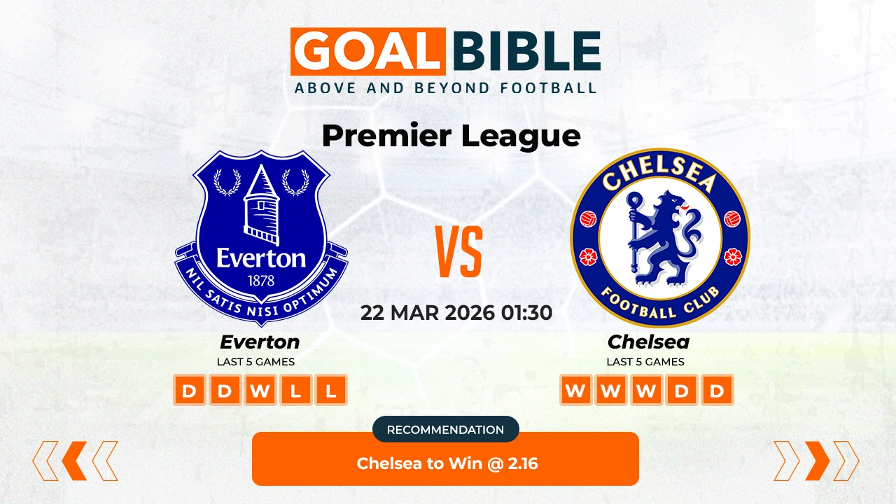Everton vs Chelsea Premier League Best and Free Prediction Odds and Stats by GoalBible