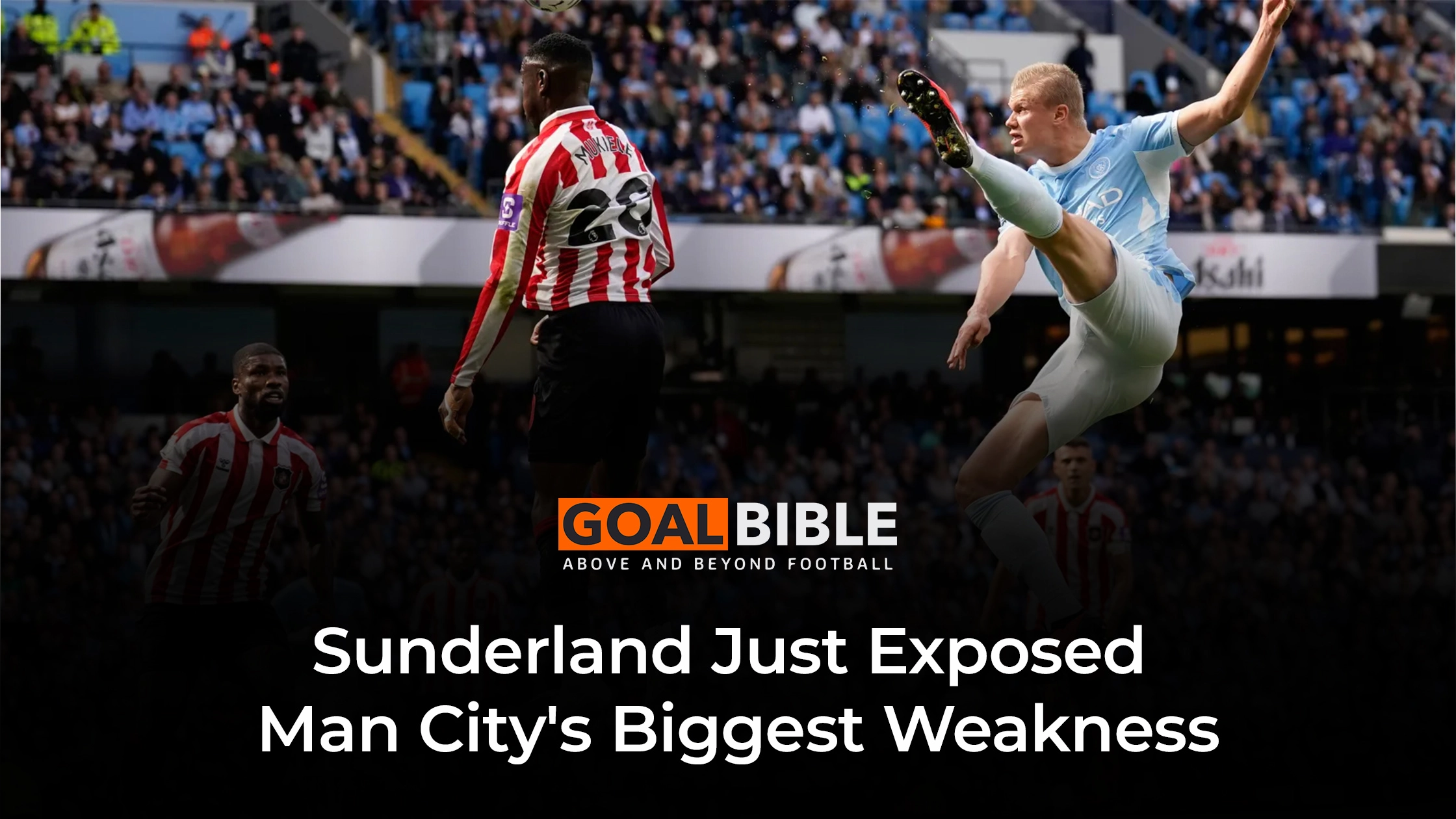 GoalBible analyses Man City's perfect start and the 3.57 xG warning from Sunderland.