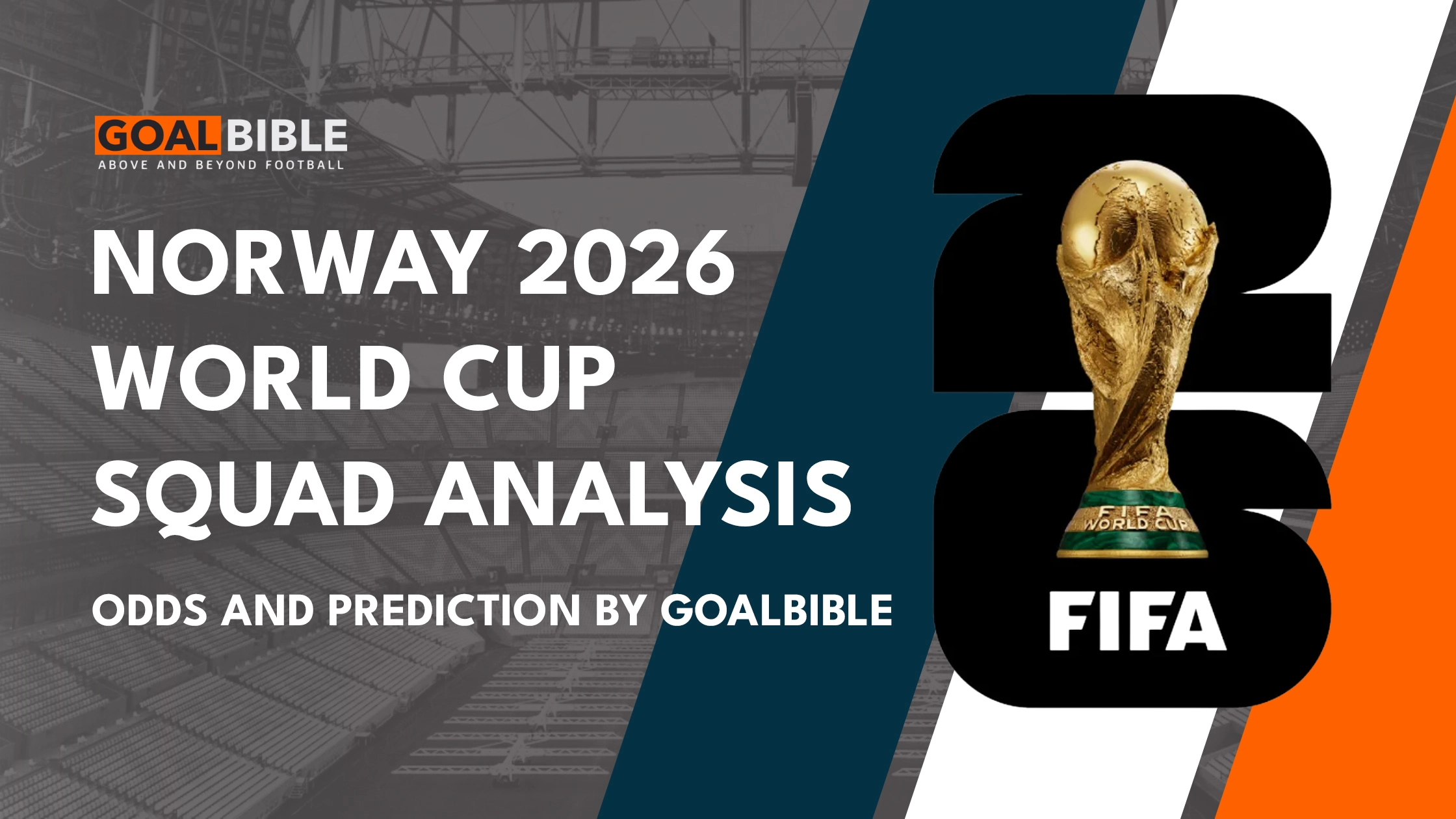 Norway FIFA World Cup 2026 Squad analysis, betting odds, and GoalBible prediction