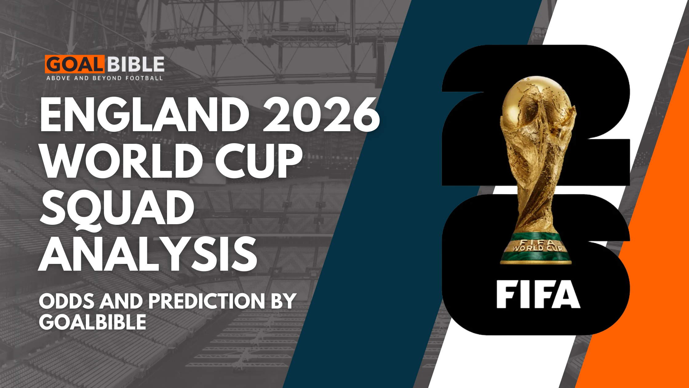 England FIFA World Cup 2026 Squad analysis betting odds and GoalBible prediction