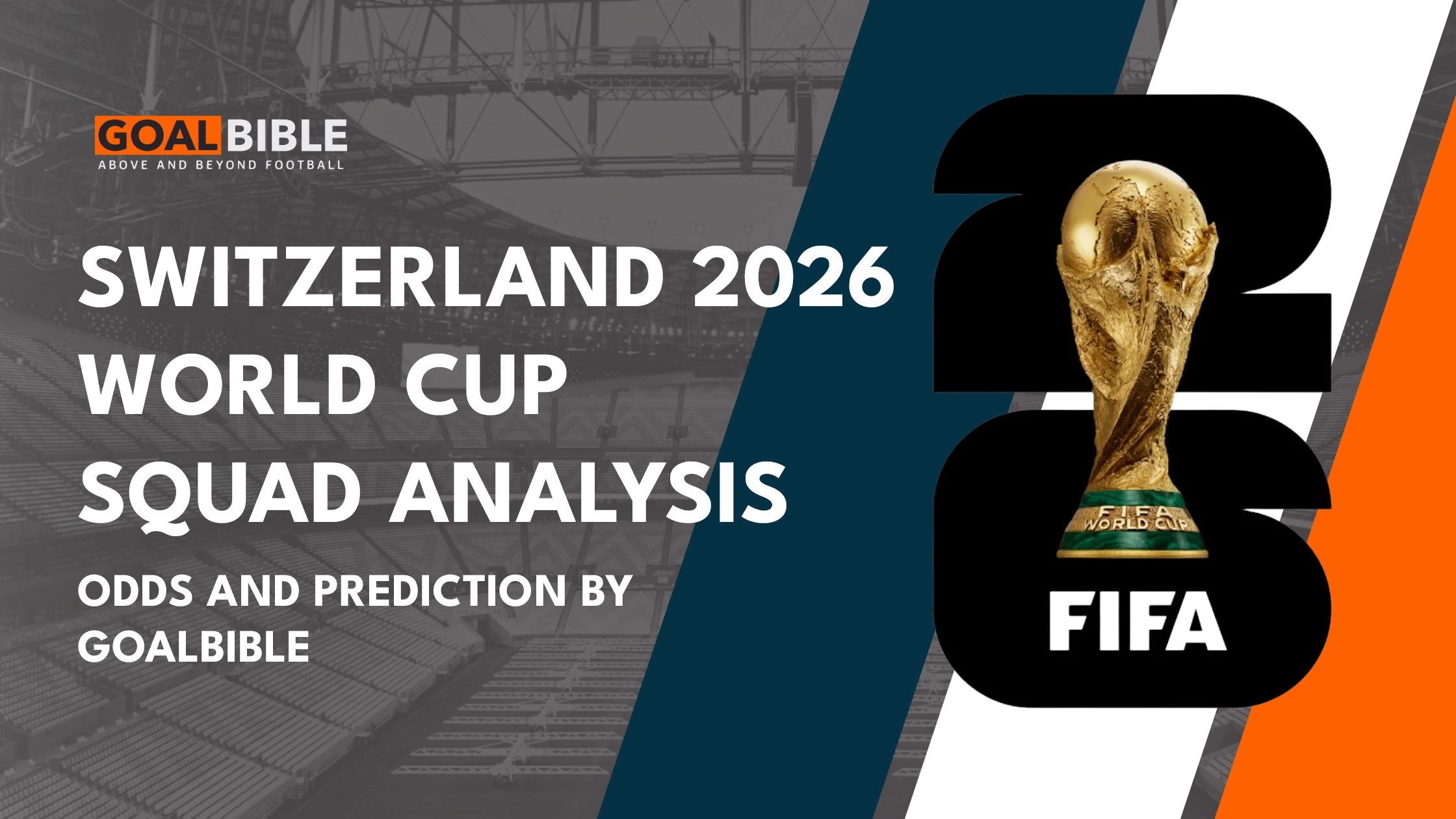Switzerland FIFA World Cup 2026 Squad analysis betting odds and GoalBible prediction