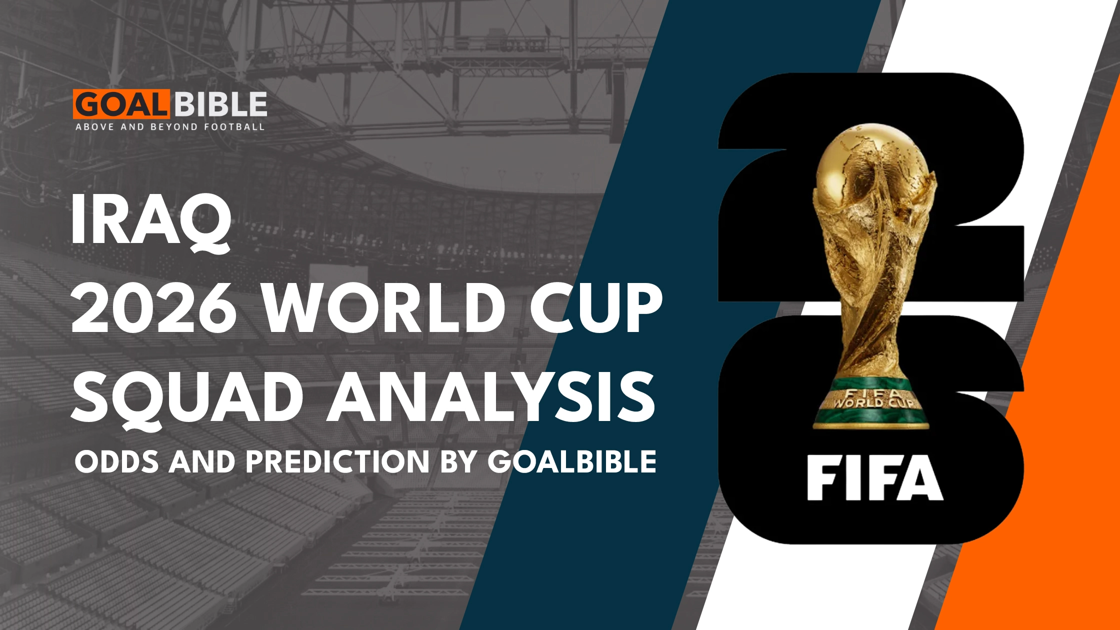 Iraq FIFA World Cup 2026 Squad analysis, betting odds, and GoalBible prediction
