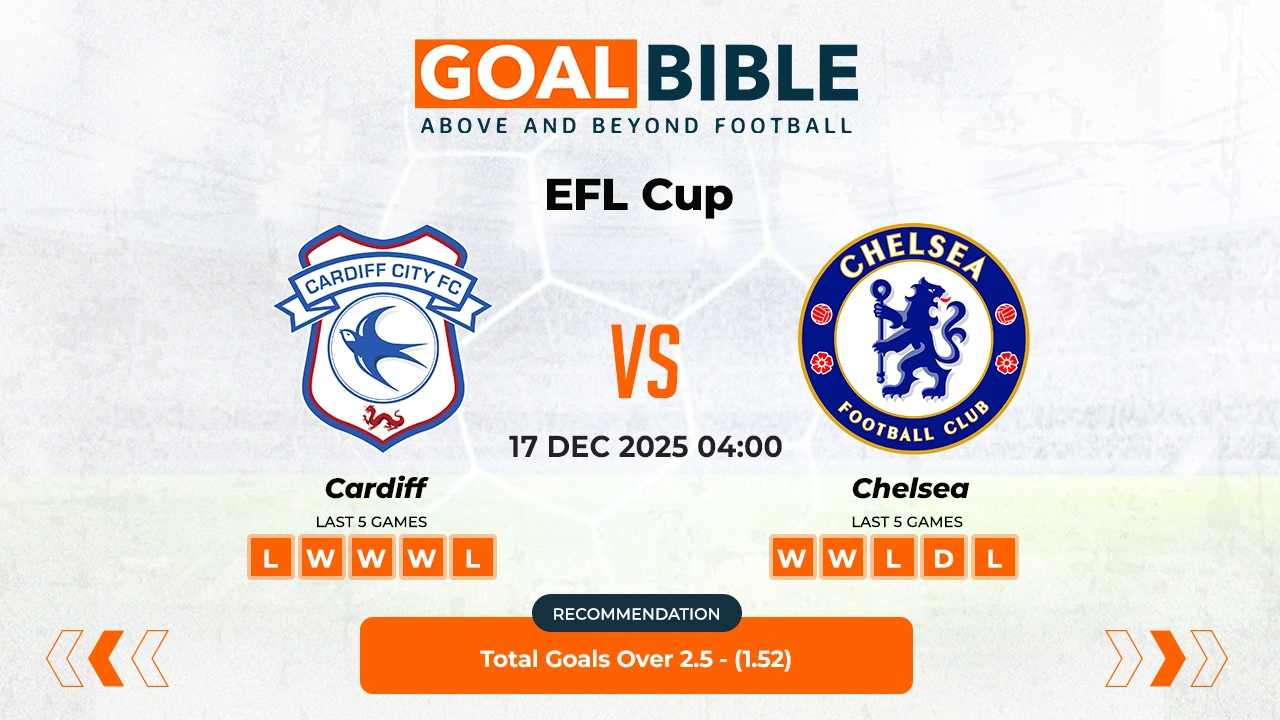 Cardiff City vs Chelsea EFL CUP Best and Free Prediction Odds and Stats by GoalBible