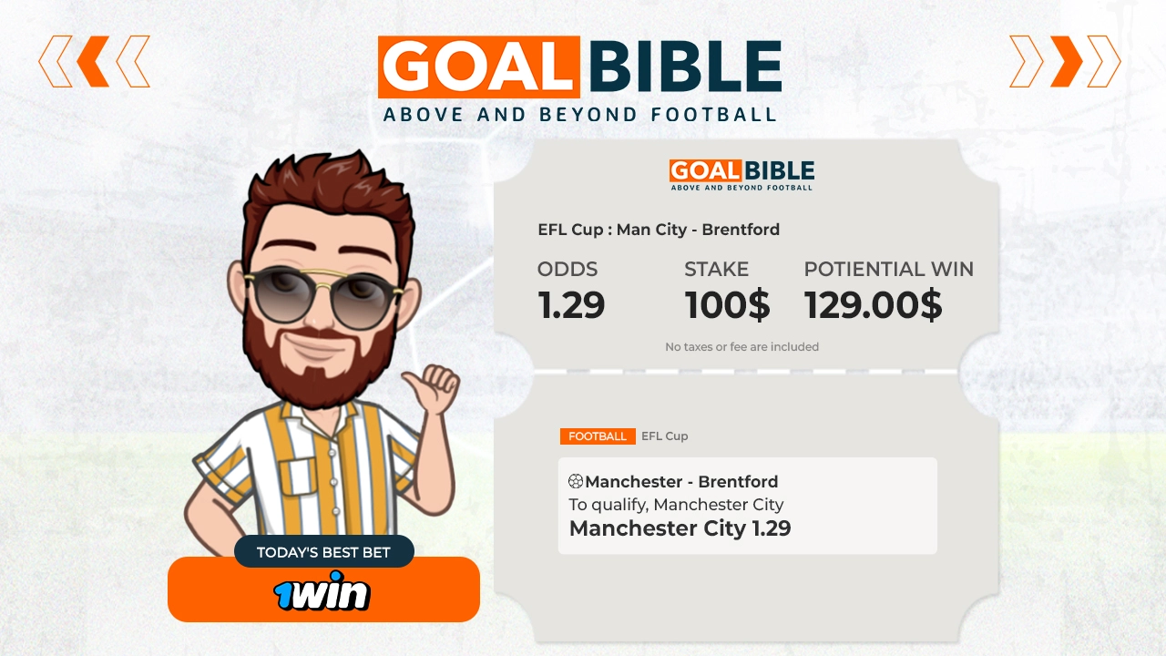 EFL Cup Man City vs Brentford best & free betting tips with 1Win by GoalBible