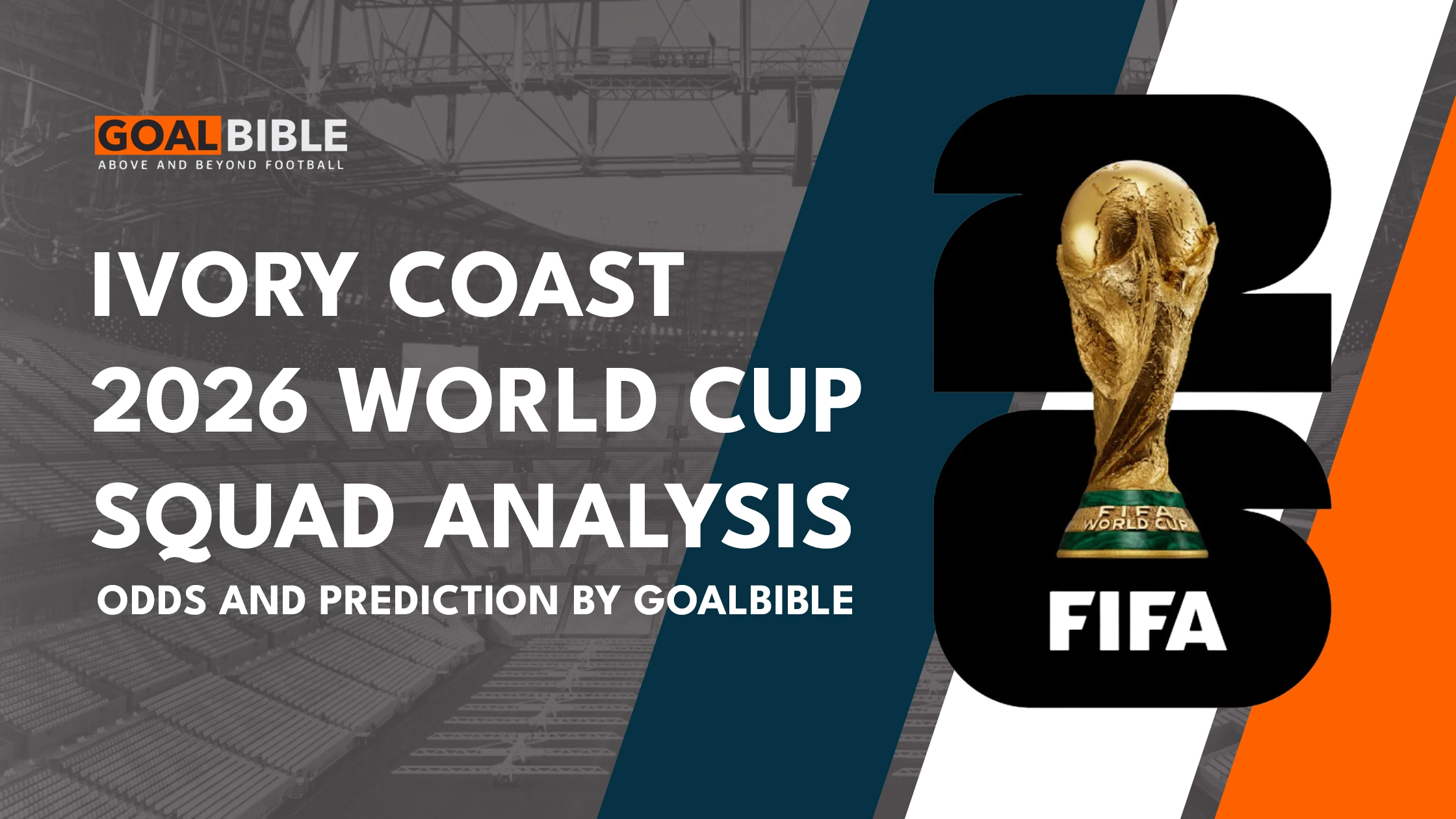 Ivory Coast FIFA World Cup 2026 Squad analysis, betting odds and GoalBible prediction