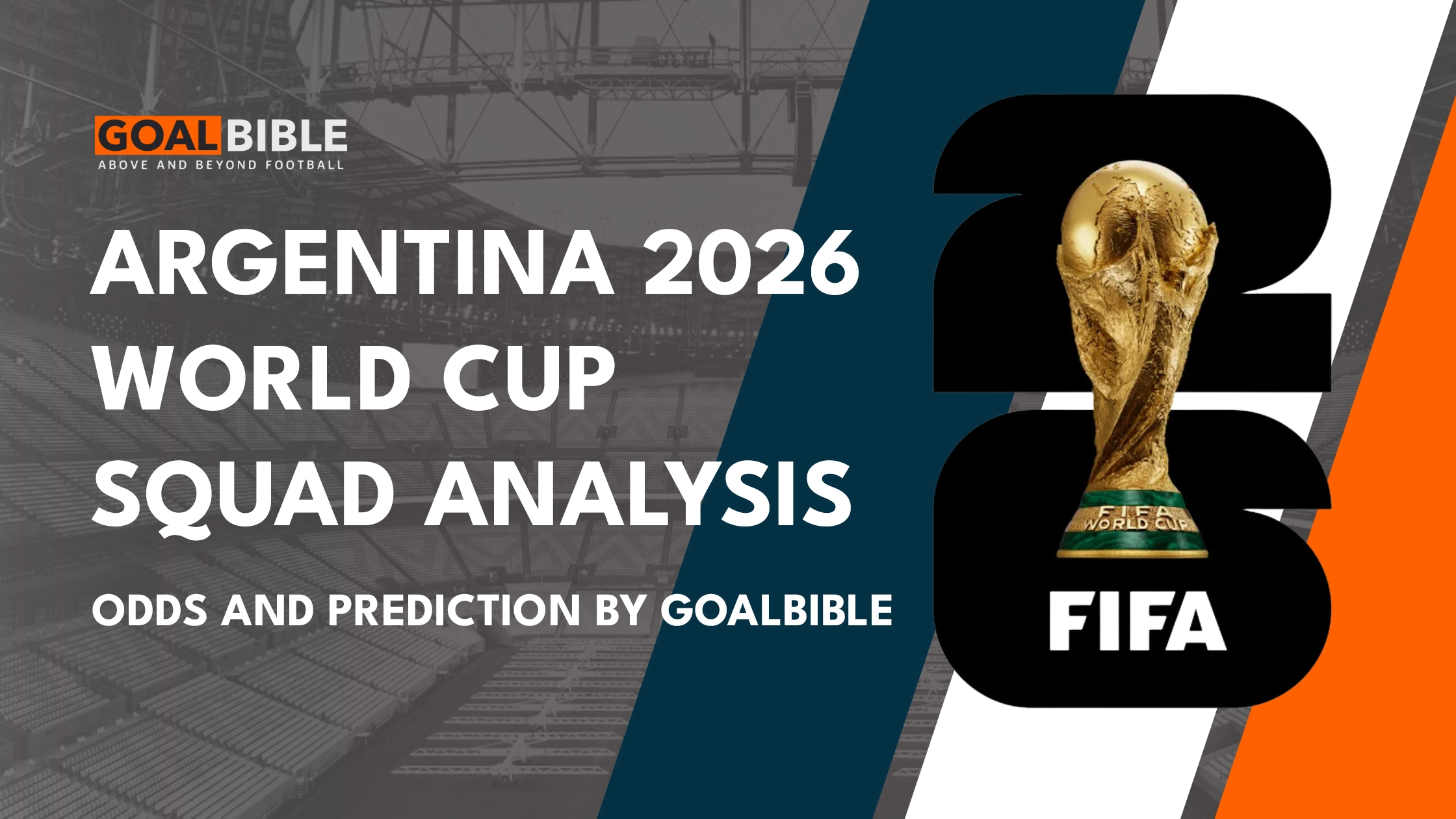 Argentina FIFA World Cup 2026 squad analysis, betting odds, and GoalBible prediction