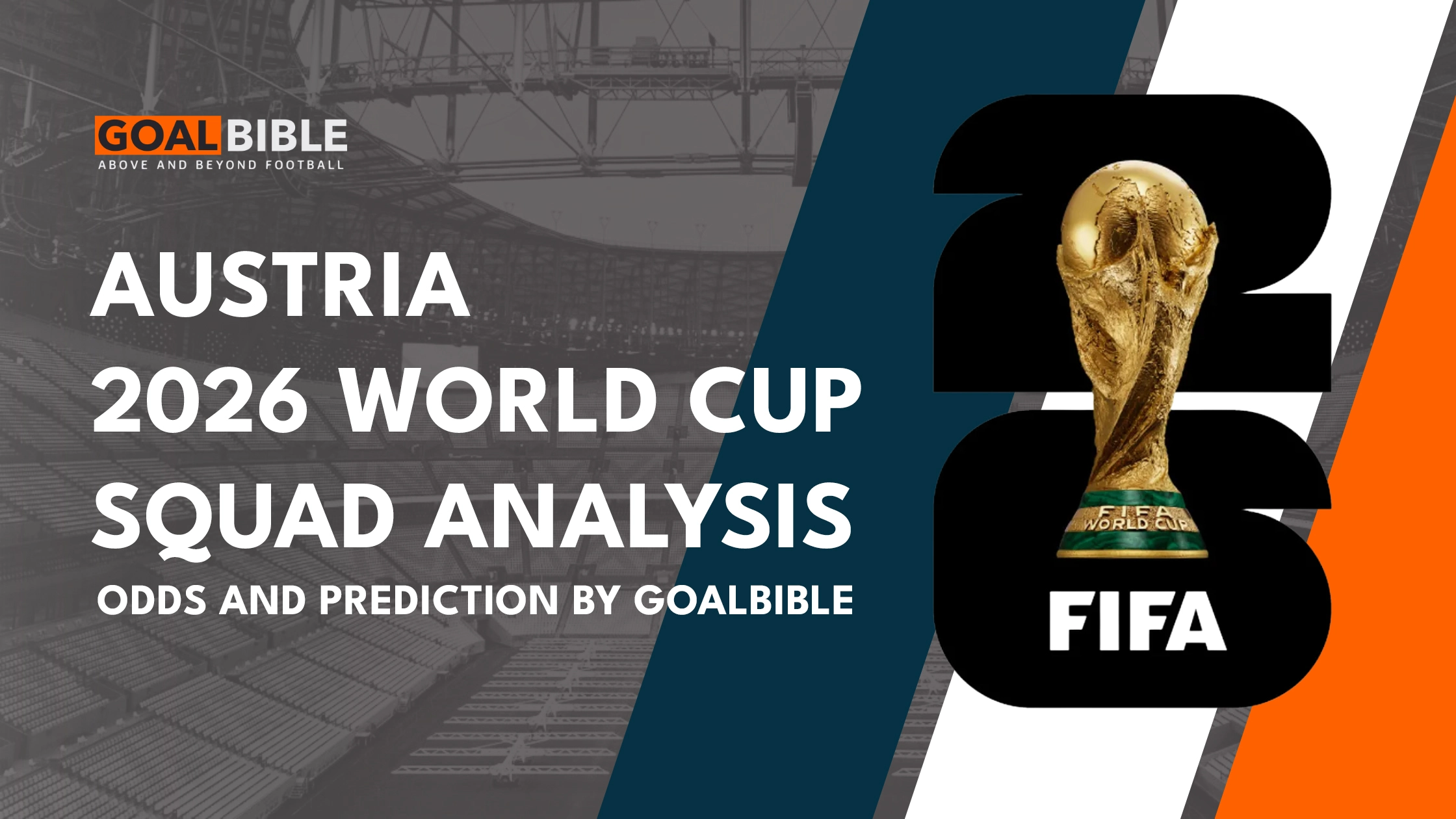 Austria FIFA World Cup 2026 Squad analysis, betting odds, and GoalBible prediction