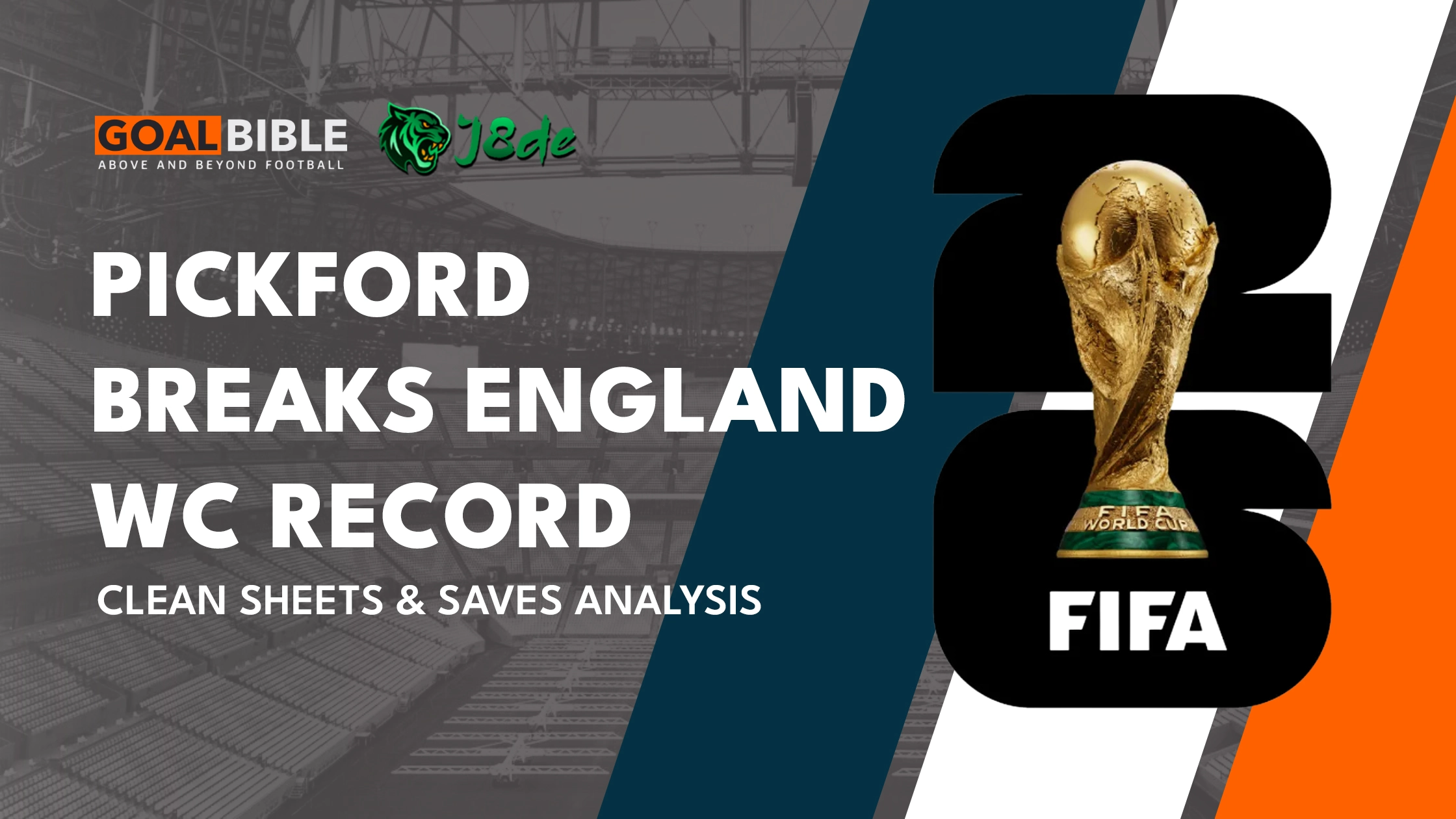 GoalBible tracks Pickford's rise as England's top World Cup appearance maker with full statistical context