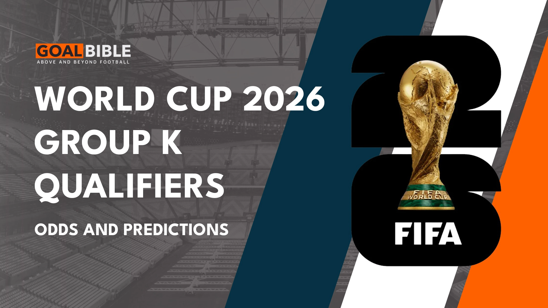 GoalBible FIFA World Cup 2026 Group K Odds, Fixtures and Latest Betting Odds Markets